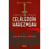 Türkistan Şahini Celaleddin Harezmşah