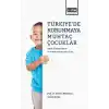 Türkiyede Korunmaya Muhtaç Çocuklar