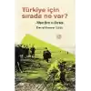 Türkiye İçin Sırada Ne Var?