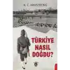 Türkiye Nasıl Doğdu?