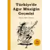 Türkiye’de Ağır Müziğin Geçmişi