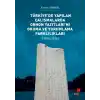 Türkiye’de Yapılan Çalışmalarda Orhon Yazıtları’nı Okuma ve Yorumlama Farklılıkları