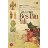 Türkiyenin Beş Bin Yılı