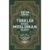 Türkler Nasıl Müslüman Oldu?