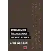 Türkleşmek, İslamlaşmak, Muasırlaşmak