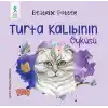 Turta Kalıbının Öyküsü
