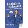 Tuvaletlerin, Telefonların ve Diğer Faydalı İcatların Hikayesi