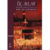 Üç Aylar Mübarek Gün ve Geceler Dua ve Zikirler