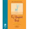 Üç Huysuz Keçi – Bir Varmış Bir Yokmuş