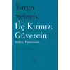 Üç Kırmızı Güvercin