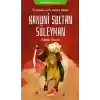 Üç Kıtanın ve Üç Denizin Hakimi Kanuni Sultan Süleyman