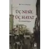 Üç Nesil Üç Hayat - Dini ve Kültürel Değişim
