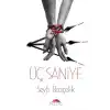 Üç Saniye