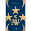 Üç Tarz-ı Siyaset