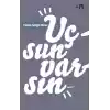 Uçsun Varsın