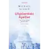 Ufuklardaki Ayetler - İlim ve İrfan Ehliyle Karşılaşmalar