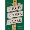 Uhud Kerbela Gazze