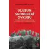 Ulusun Sahnedeki Öyküsü Türk Tiyatrosunda Milli Mücadele ve Cumhuriyet