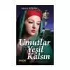 Umutlar Yeşil Kalsın (Ciltli)