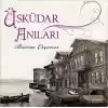Üsküdar Anıları