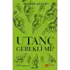 Utanç Gerekli mi?