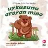 Uykusunu Arayan Mino