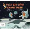 Uzay bir soru kadar yakın