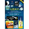 Uzay Hakkında Bilmen Gereken 100 Şey