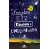 Uzaydan Kız Kaçırma Operasyonu