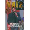 Vaiz Cilt 3: Gururlu Amerikalılar
