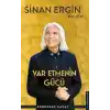 Var Etmenin Gücü