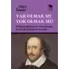 Var Olmak mı Yok Olmak mı? William Shakespeare Oyunlarında Kadın Karakterlerin Temsili