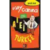 Vay Canına Türkçe
