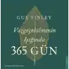 Vazgeçebilmenin Işığında 365 Gün