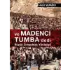 Ve Madenci Tumba Dedi