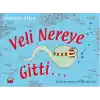 Veli Nereye Gitti...