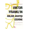 Viktor Franklın Anlam Arayışı Üzerine