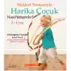Waldorf Yöntemiyle Harika Çocuk Nasıl Yetiştirilir? (2-4 Yaş)