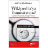 Wikipedia’ya İnanmalı mıyız?