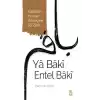 Yâ Bâkî Entel Bâkî