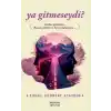 Ya Gitmeseydi?