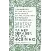 Ya Hep Beraber Ya Da Hiçbirimiz