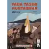 Yada Taşını Kurtarmak -Kutlu Koruyucular -2