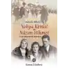 Yahya Kemal ve Nâzım Hikmet - Uzak Dünyaların Yakınları
