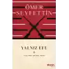 Yalnız Efe (Açıklamalı Orijinal Metin)