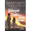 Yalnızım Çünkü Sen Varsın