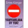 Yamyamlara Oy Yok! Siyaset Ve Yağma