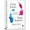 Yanlış Kişiler Doğru Keşkeler