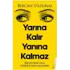 Yarına Kalır Yanına Kalmaz