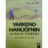 Yarkend Hanlığının Siyasi Tarihi